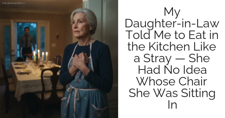My Daughter-in-Law Told Me to Eat in the Kitchen Like a Stray — She Had No Idea Whose Chair She Was Sitting In