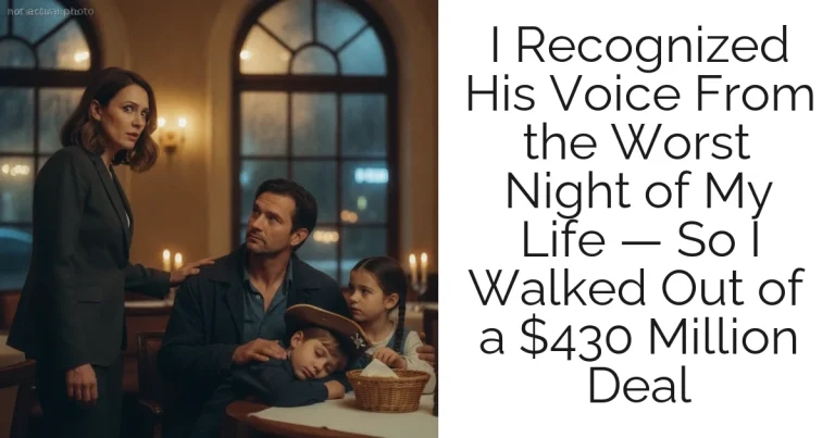 I Recognized His Voice From the Worst Night of My Life — So I Walked Out of a $430 Million Deal