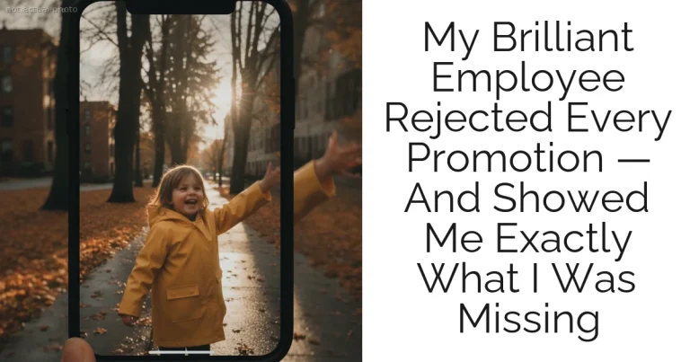 My Brilliant Employee Rejected Every Promotion — And Showed Me Exactly What I Was Missing