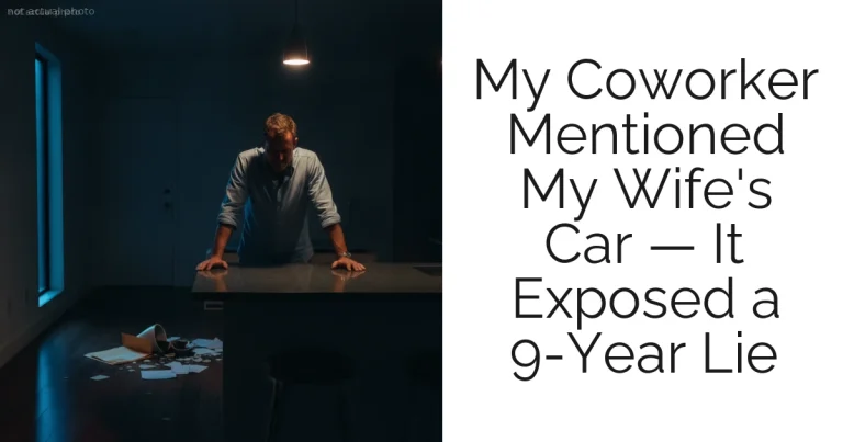 My Coworker Mentioned My Wife's Car — It Exposed a 9-Year Lie