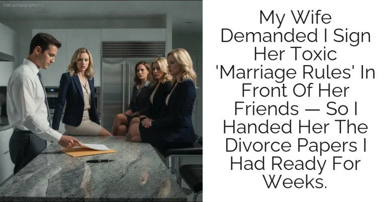 My Wife Demanded I Sign Her Toxic 'Marriage Rules' In Front Of Her Friends — So I Handed Her The Divorce Papers I Had Ready For Weeks.