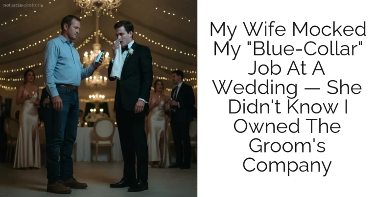 My Wife Mocked My "Blue-Collar" Job At A Wedding — She Didn't Know I Owned The Groom's Company