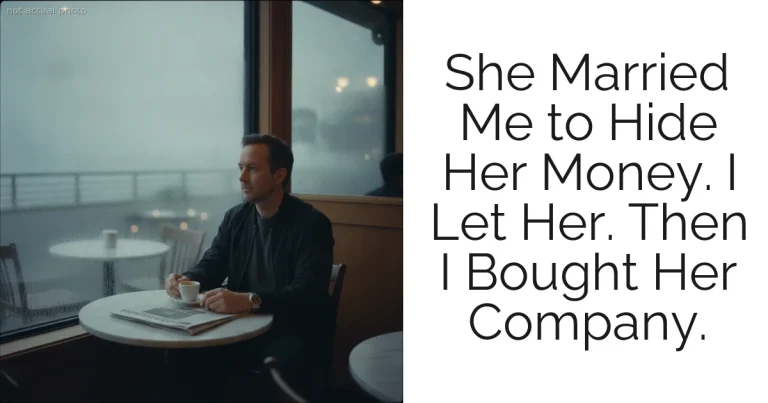 She Married Me to Hide Her Money. I Let Her. Then I Bought Her Company.