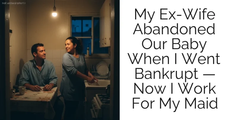 My Ex-Wife Abandoned Our Baby When I Went Bankrupt — Now I Work For My Maid