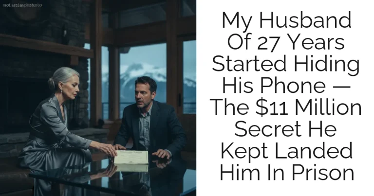 My Husband Of 27 Years Started Hiding His Phone — The $11 Million Secret He Kept Landed Him In Prison