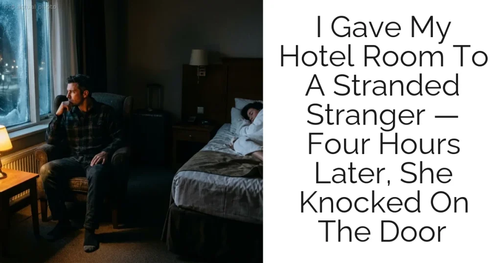 I Gave My Hotel Room To A Stranded Stranger — Four Hours Later, She Knocked On The Door