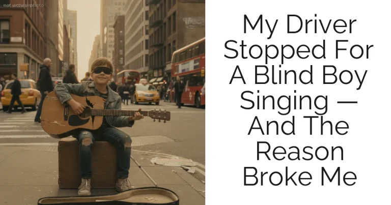 My Driver Stopped For A Blind Boy Singing — And The Reason Broke Me
