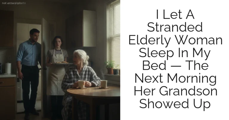 I Let A Stranded Elderly Woman Sleep In My Bed — The Next Morning Her Grandson Showed Up