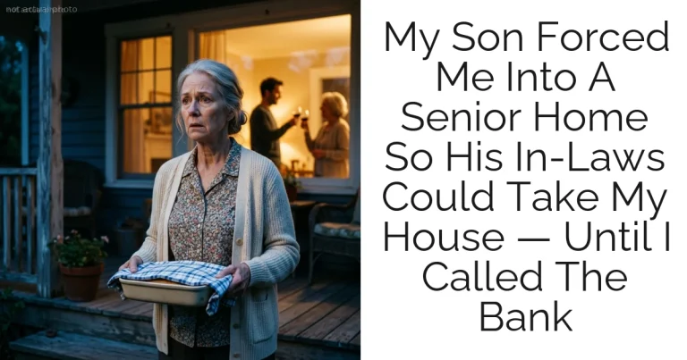 My Son Forced Me Into A Senior Home So His In-Laws Could Take My House — Until I Called The Bank