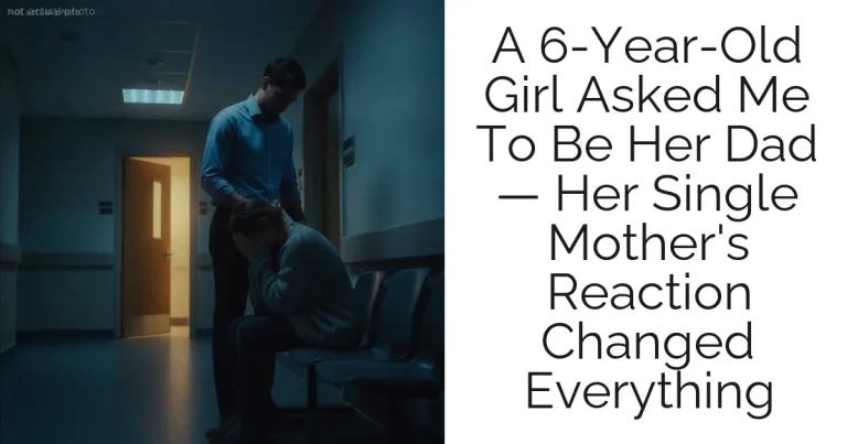 A 6-Year-Old Girl Asked Me To Be Her Dad — Her Single Mother's Reaction Changed Everything