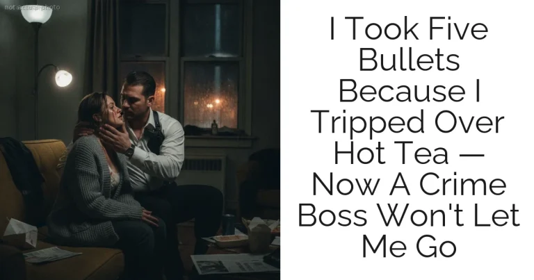 I Took Five Bullets Because I Tripped Over Hot Tea — Now A Crime Boss Won't Let Me Go