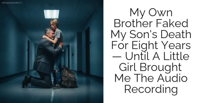 My Own Brother Faked My Son's Death For Eight Years — Until A Little Girl Brought Me The Audio Recording
