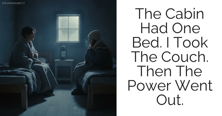 The Cabin Had One Bed. I Took The Couch. Then The Power Went Out.
