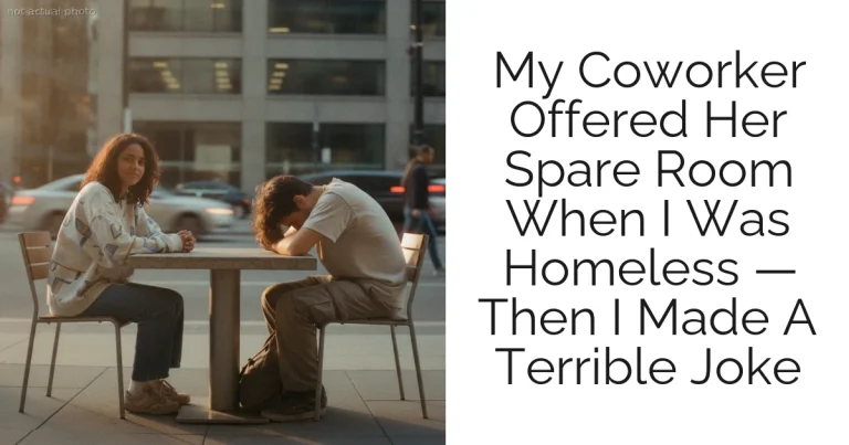 My Coworker Offered Her Spare Room When I Was Homeless — Then I Made A Terrible Joke