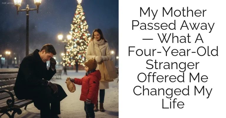 My Mother Passed Away — What A Four-Year-Old Stranger Offered Me Changed My Life