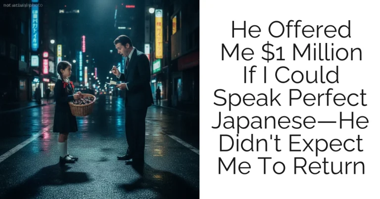He Offered Me $1 Million If I Could Speak Perfect Japanese—He Didn't Expect Me To Return