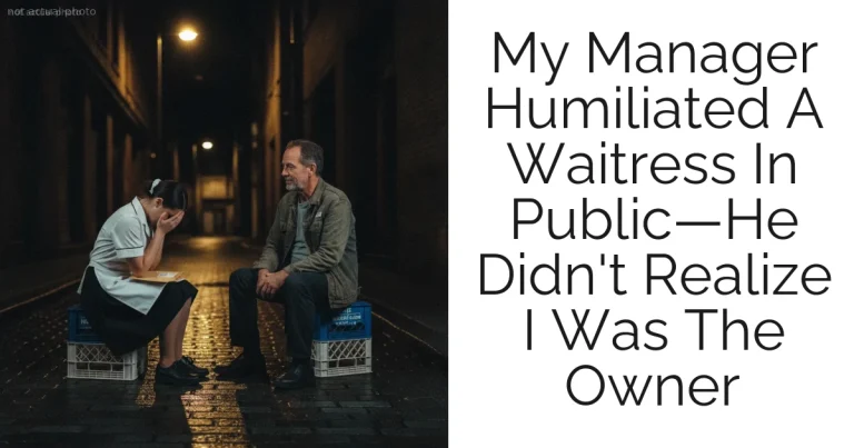 My Manager Humiliated A Waitress In Public—He Didn't Realize I Was The Owner