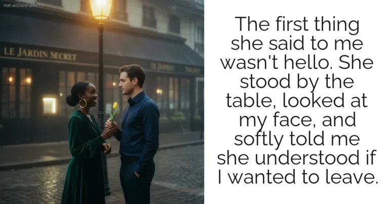 The first thing she said to me wasn't hello. She stood by the table, looked at my face, and softly told me she understood if I wanted to leave.