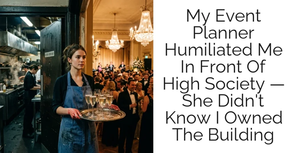 My Event Planner Humiliated Me In Front Of High Society — She Didn't Know I Owned The Building