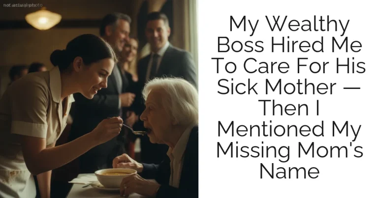 My Wealthy Boss Hired Me To Care For His Sick Mother — Then I Mentioned My Missing Mom's Name