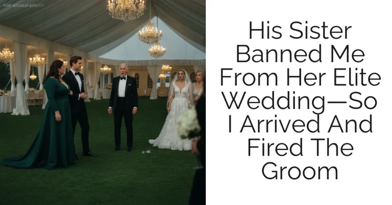 His Sister Banned Me From Her Elite Wedding—So I Arrived And Fired The Groom