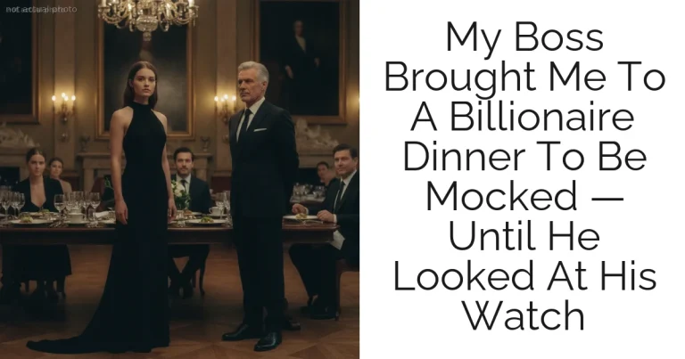 My Boss Brought Me To A Billionaire Dinner To Be Mocked — Until He Looked At His Watch