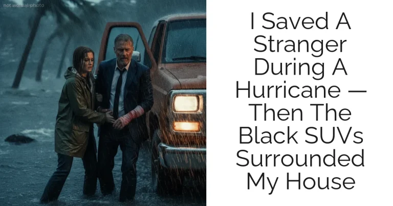 I Saved A Stranger During A Hurricane — Then The Black SUVs Surrounded My House