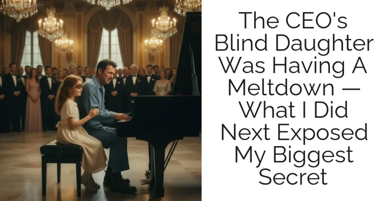The CEO's Blind Daughter Was Having A Meltdown — What I Did Next Exposed My Biggest Secret