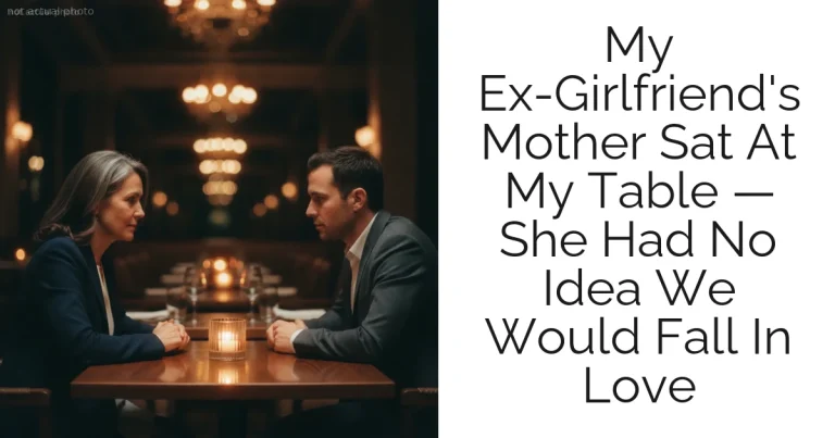 My Ex-Girlfriend's Mother Sat At My Table — She Had No Idea We Would Fall In Love