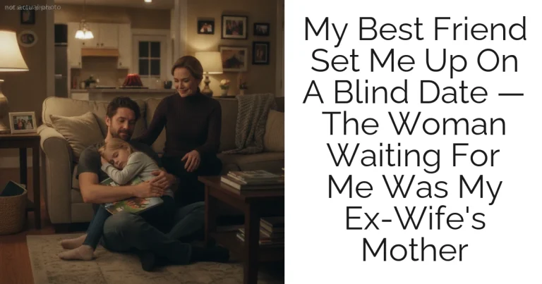 My Best Friend Set Me Up On A Blind Date — The Woman Waiting For Me Was My Ex-Wife's Mother