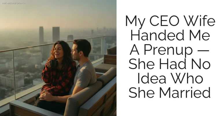 My CEO Wife Handed Me A Prenup — She Had No Idea Who She Married