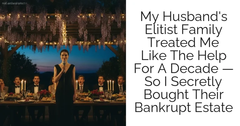 My Husband's Elitist Family Treated Me Like The Help For A Decade — So I Secretly Bought Their Bankrupt Estate