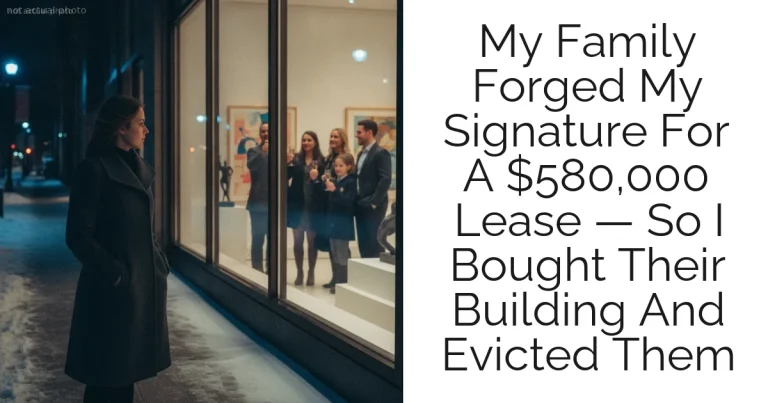 My Family Forged My Signature For A $580,000 Lease — So I Bought Their Building And Evicted Them