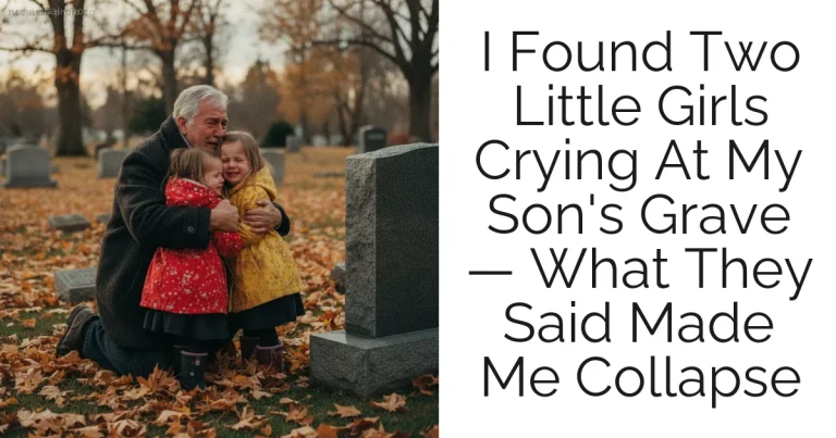 I Found Two Little Girls Crying At My Son's Grave — What They Said Made Me Collapse