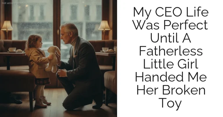My CEO Life Was Perfect Until A Fatherless Little Girl Handed Me Her Broken Toy