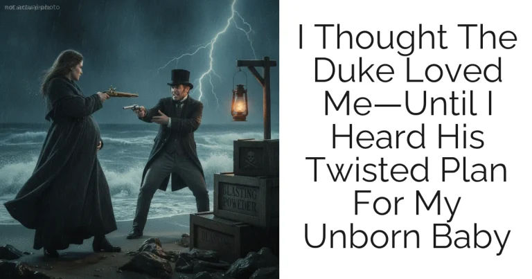 I Thought The Duke Loved Me—Until I Heard His Twisted Plan For My Unborn Baby