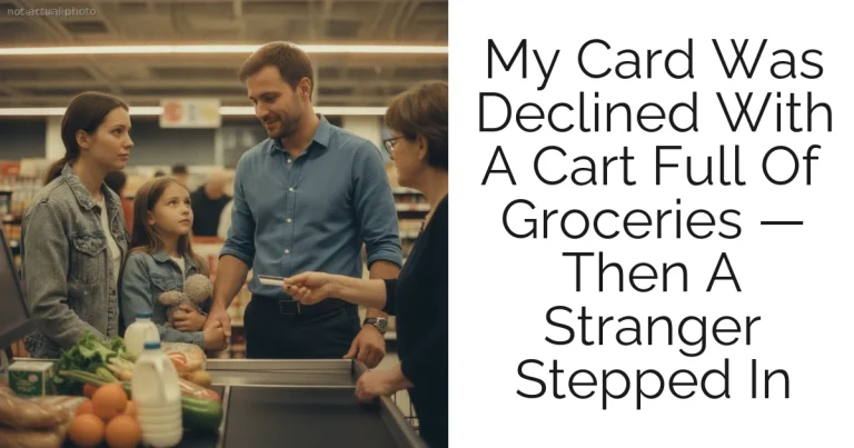 My Card Was Declined With A Cart Full Of Groceries — Then A Stranger Stepped In