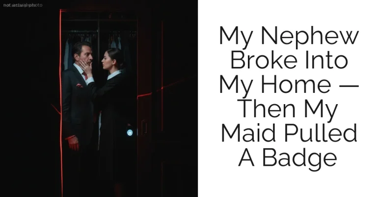 My Nephew Broke Into My Home — Then My Maid Pulled A Badge