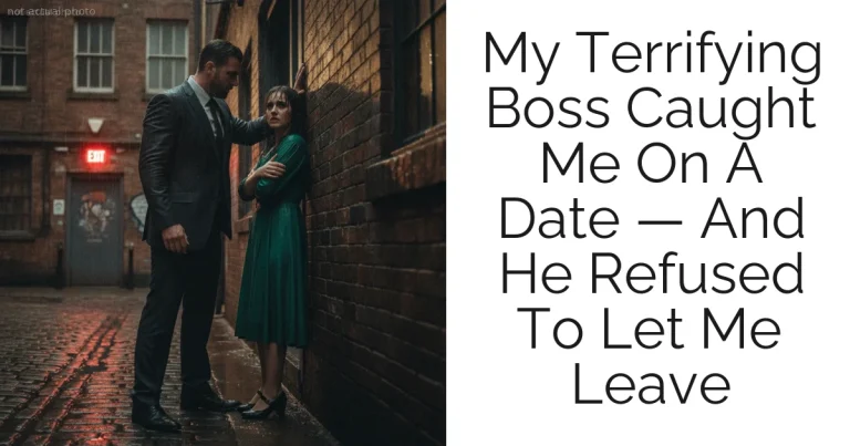 My Terrifying Boss Caught Me On A Date — And He Refused To Let Me Leave