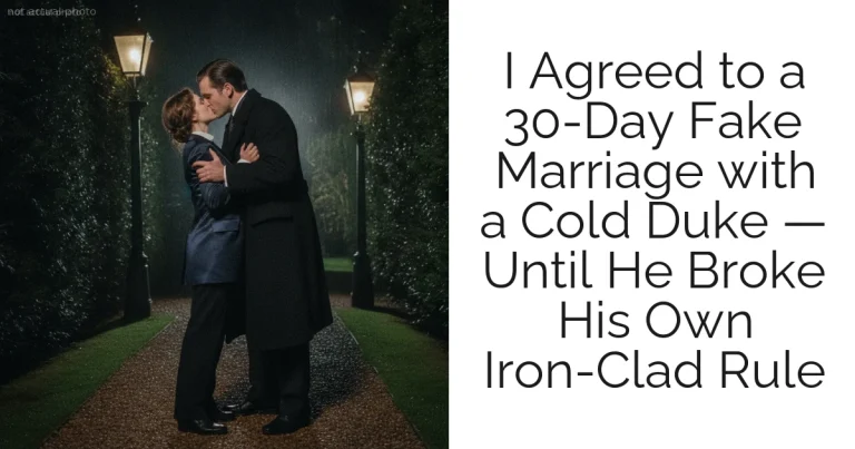 I Agreed to a 30-Day Fake Marriage with a Cold Duke — Until He Broke His Own Iron-Clad Rule
