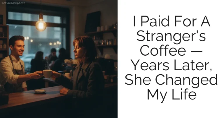 I Paid For A Stranger's Coffee — Years Later, She Changed My Life