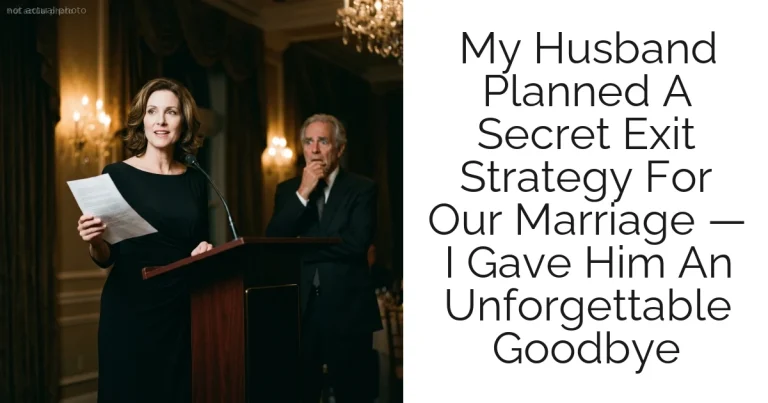 My Husband Planned A Secret Exit Strategy For Our Marriage — I Gave Him An Unforgettable Goodbye
