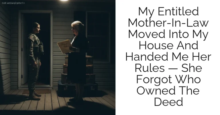 My Entitled Mother-In-Law Moved Into My House And Handed Me Her Rules — She Forgot Who Owned The Deed