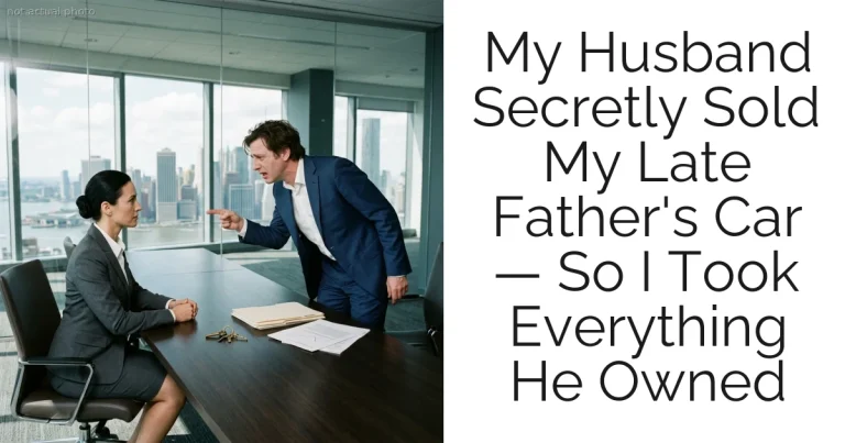 My Husband Secretly Sold My Late Father's Car — So I Took Everything He Owned