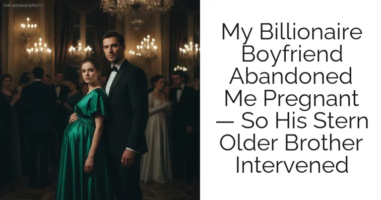 My Billionaire Boyfriend Abandoned Me Pregnant — So His Stern Older Brother Intervened