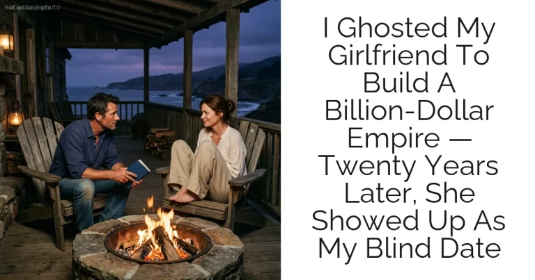 I Ghosted My Girlfriend To Build A Billion-Dollar Empire — Twenty Years Later, She Showed Up As My Blind Date