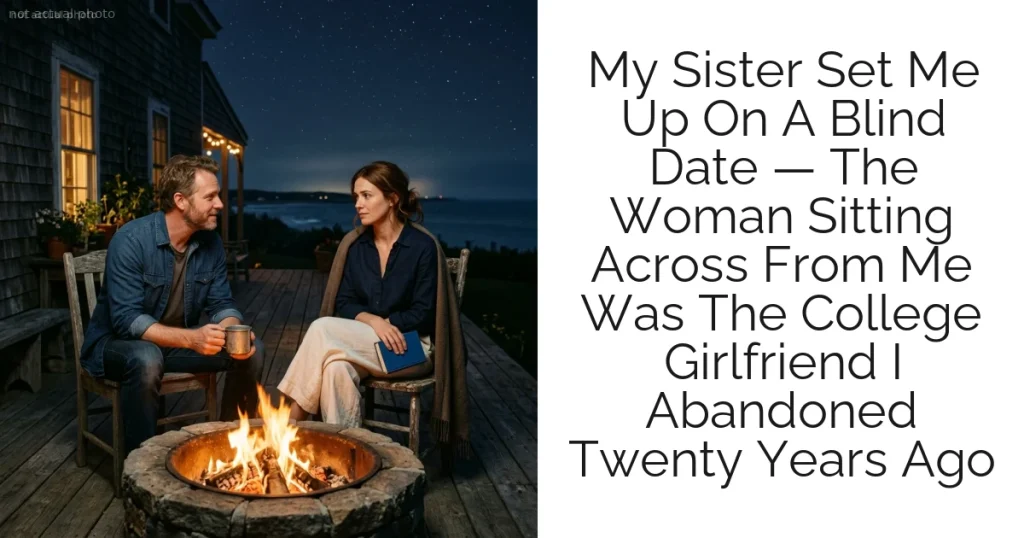 My Sister Set Me Up On A Blind Date — The Woman Sitting Across From Me Was The College Girlfriend I Abandoned Twenty Years Ago