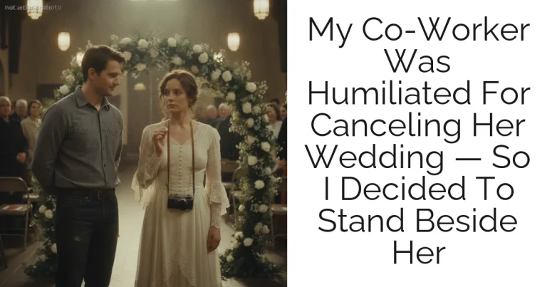 My Co-Worker Was Humiliated For Canceling Her Wedding — So I Decided To Stand Beside Her