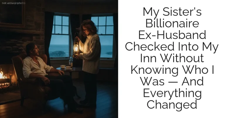 My Sister's Billionaire Ex-Husband Checked Into My Inn Without Knowing Who I Was — And Everything Changed