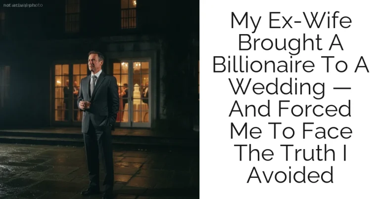 My Ex-Wife Brought A Billionaire To A Wedding — And Forced Me To Face The Truth I Avoided